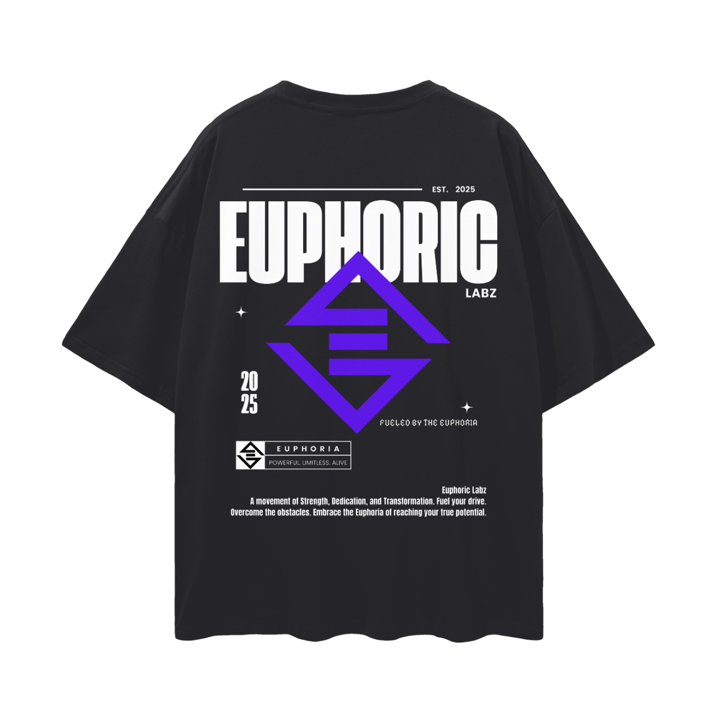 Fueled By Euphoria (Oversized Tee)